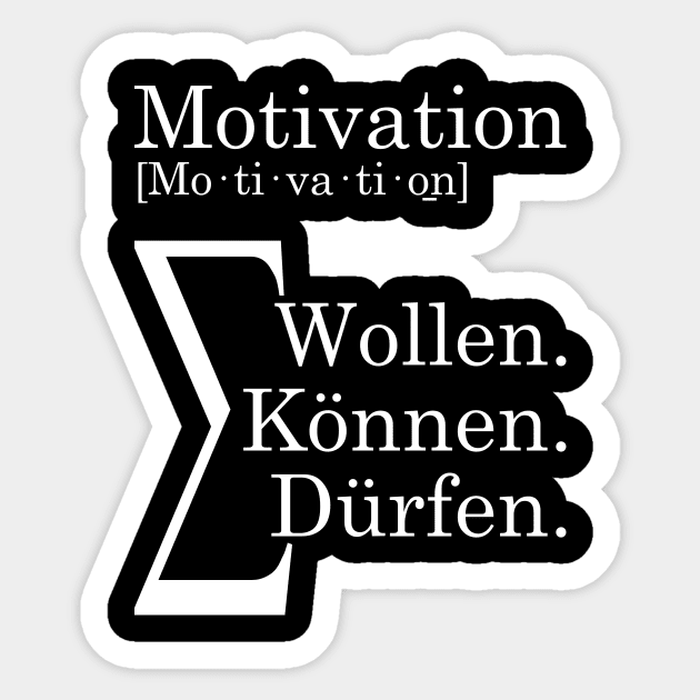 Motivation Is The Sum Of Ability, Will And May Sticker by SinBle